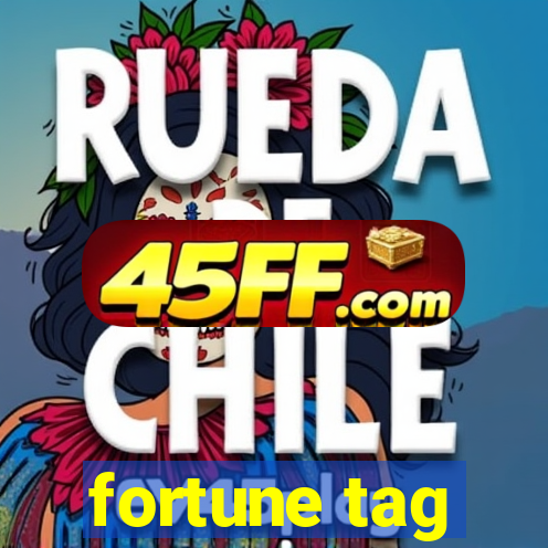 fortune tag